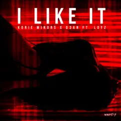 I Like It (feat. Loyz) - Single by Korie Minors & D3an album reviews, ratings, credits