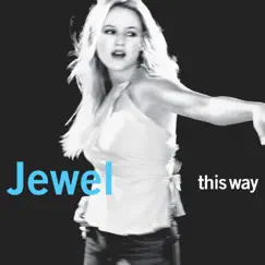 This Way by Jewel album reviews, ratings, credits