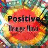 Positive Reagge Music album lyrics, reviews, download