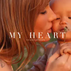 My Heart - Single by Niykee Heaton album reviews, ratings, credits