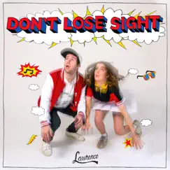 Don't Lose Sight - Single Song Lyrics