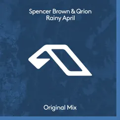 Rainy April by Spencer Brown & Qrion album reviews, ratings, credits