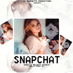 Snapchat - Single by Enzo La Melodia Secreta album reviews, ratings, credits