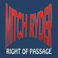 Right of Passage by Mitch Ryder album reviews, ratings, credits