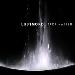 Dark Matter by Lustmord album reviews, ratings, credits