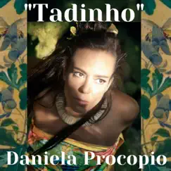 Tadinho - Single by Daniela Procopio album reviews, ratings, credits