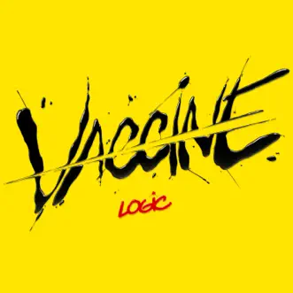 Vaccine - Single by Logic album download