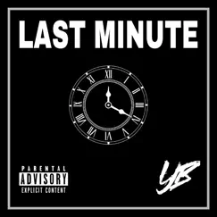 Last Minute - Single by YOUNG BENJAMIN album reviews, ratings, credits