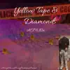 Yellow Tape & Diamonds album lyrics, reviews, download