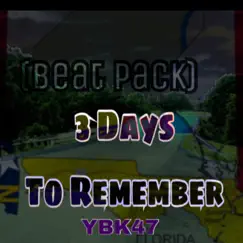 3 Days To Remember (Beat Pack) - Single by YBK47 album reviews, ratings, credits