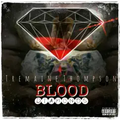 Blood Diamonds - EP by Tremaine Thompson album reviews, ratings, credits