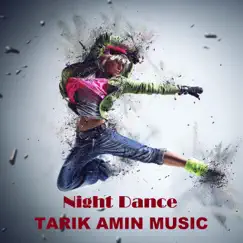 Night Dance - Single by TARIK AMIN MUSIC album reviews, ratings, credits