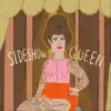 Sideshow Queen - Single album lyrics, reviews, download