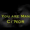 You Are Man - Single album lyrics, reviews, download