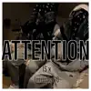 Attention (feat. Jmurda60) - Single album lyrics, reviews, download