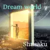 Dream world - Single album lyrics, reviews, download