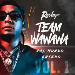 Team Wa Wa Wa Pal Mundo Entero, Vol. 1 by Rochy RD album reviews, ratings, credits