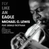 Fly Like an Eagle (feat. Gerald Trottman, Freddie Fox, Poogie Bell & Cornelius Perry) song lyrics