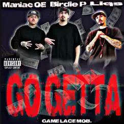 Go Getta (feat. Maniac OE & Birdie P) - Single by Liqs album reviews, ratings, credits