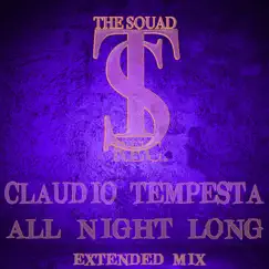 ALL NIGHT LONG (Extended Mix) - Single by Claudio Tempesta album reviews, ratings, credits