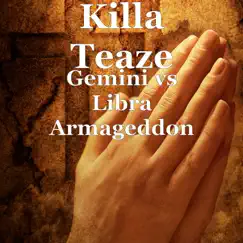 Gemini vs Libra Armageddon - EP by Killa teaze album reviews, ratings, credits