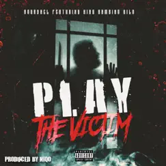 Play the victim (feat. Routy Nel) Song Lyrics