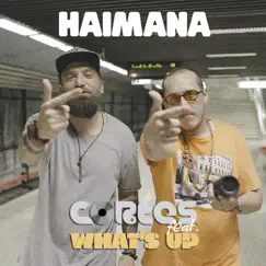 Haimana (feat. What's Up) - Single by Cortes album reviews, ratings, credits