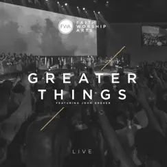 Greater Things (Live) [feat. John Dreher] Song Lyrics