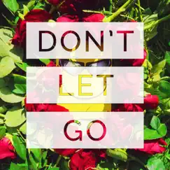 Don't Let Go (feat. Sofie Jørgensen) Song Lyrics