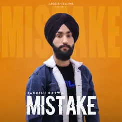 Mistake - Single by Jagdish Bajwa album reviews, ratings, credits