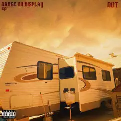 Range On Display - EP by Dot album reviews, ratings, credits