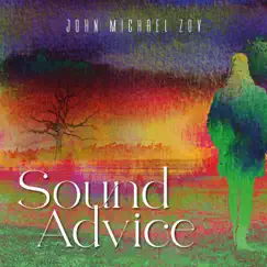 Sound Advice by John Michael Zov album reviews, ratings, credits