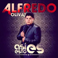 Así Es Esto by Alfredo Olivas album reviews, ratings, credits