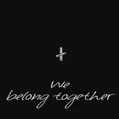 We Belong Together - Single by Wes Wavy album reviews, ratings, credits