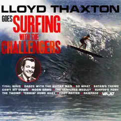 Lloyd Thaxton Goes Surfing with the Challengers by The Challengers album reviews, ratings, credits