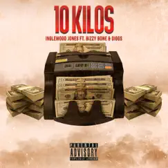 10 Kilos (feat. Bizzy Bone & Diggs Giovanni) - Single by Inglewood Jones album reviews, ratings, credits