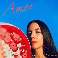 Amor - Single by Danielle Cardona album reviews, ratings, credits