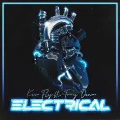 Electrical (feat. Tony Dean) - Single by Kev Fly album reviews, ratings, credits