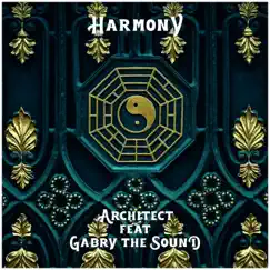 Harmony (feat. Gabry The Sound) - Single by Architect album reviews, ratings, credits