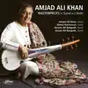 Amjad Ali Khan: Masterpieces for Sarod & Violin album lyrics, reviews, download