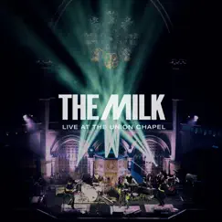 Live at the Union Chapel by The Milk album reviews, ratings, credits