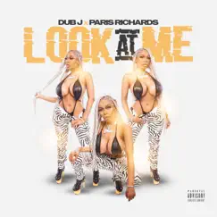 Look At Me - Single by Dub J & Paris Richards album reviews, ratings, credits