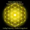 432Hz Miracle Tone: Raise Positive Vibrations - Healing Frequency (Positive Energy Boost) album lyrics, reviews, download