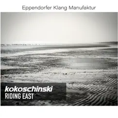 Riding East - Single by Kokoschinski album reviews, ratings, credits