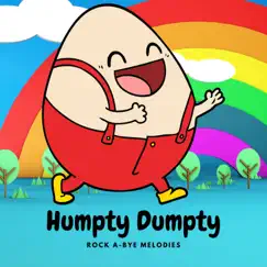 Humpty Dumpty - Single by Rock A-BYE Melodies album reviews, ratings, credits