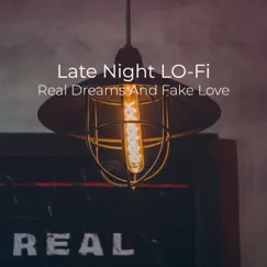 Late Night Lofi Real Dreams and Fake Love - Single by Yoga and Meditation Music for Calmness and Relaxation album reviews, ratings, credits