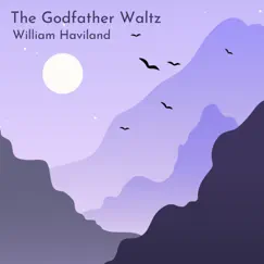 The Godfather Waltz (Piano Version) - Single by William Haviland album reviews, ratings, credits