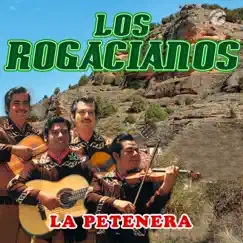 La Petenera - Single by Los Rogacianos album reviews, ratings, credits