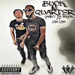 Buck n Quarter (feat. Zahzah) Song Lyrics