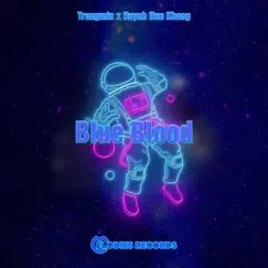 Blue Blood - Single by Trungmin & Huỳnh Hữu Khang album reviews, ratings, credits